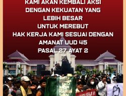 Aksi Jilid Dua, Siap – siap Pemkab Bekasi Banjir Kaum Penganggur